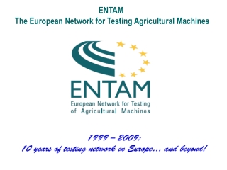 ENTAM  The European Network for Testing Agricultural Machines