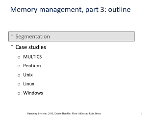 Segmentation Case studies MULTICS Pentium Unix Linux Windows