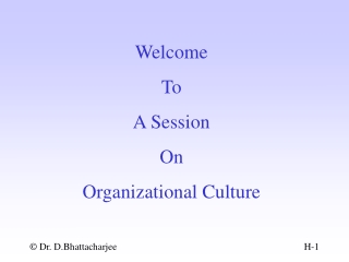 Welcome To A Session On Organizational Culture