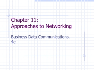 Chapter 11: Approaches to Networking