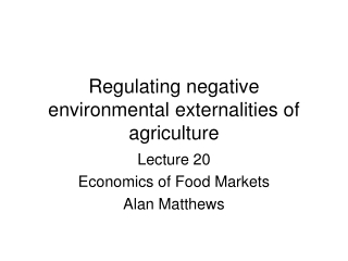 Regulating negative environmental externalities of agriculture