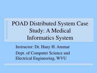 POAD Distributed System Case Study: A Medical Informatics System