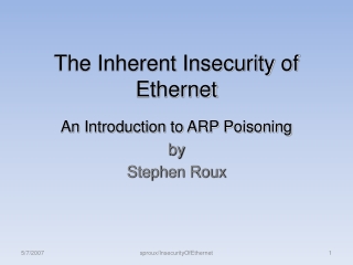 The Inherent Insecurity of Ethernet