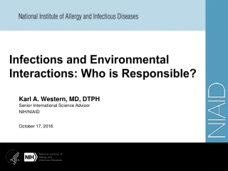 Infections  and Environmental Interactions: Who is Responsible?