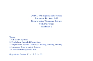 COSC 3451: Signals and Systems Instructor: Dr. Amir Asif Department of Computer Science