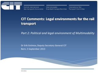 CIT Comments: Legal environments for the rail transport