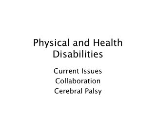 Physical and Health Disabilities