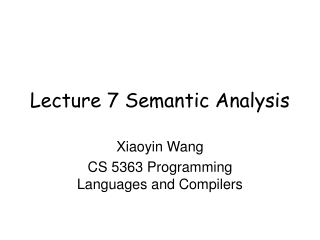 Lecture 7  Semantic Analysis