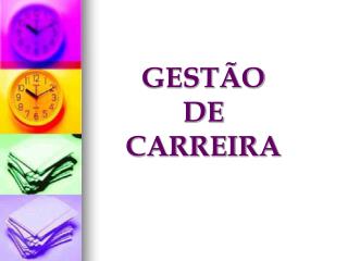 GESTÃO 		DE 		CARREIRA