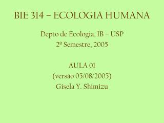BIE 314 – ECOLOGIA HUMANA