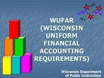 WUFAR WISCONSIN UNIFORM FINANCIAL ACCOUNTING REQUIREMENTS