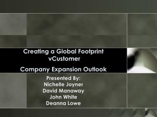 Creating a Global Footprint vCustomer Company Expansion Outlook