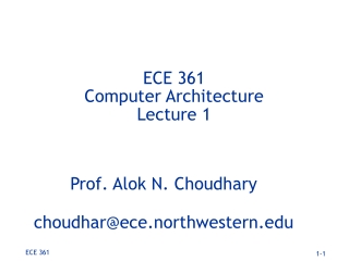 ECE 361 Computer Architecture Lecture 1