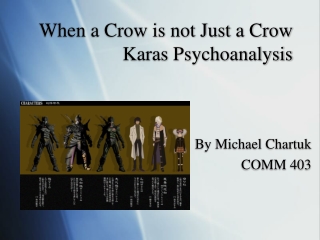 When a Crow is not Just a Crow Karas Psychoanalysis