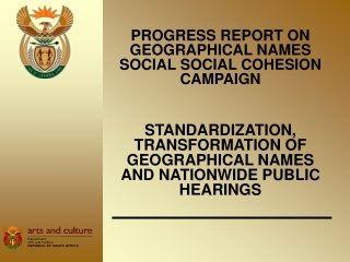 PROGRESS REPORT ON GEOGRAPHICAL NAMES  SOCIAL SOCIAL COHESION CAMPAIGN