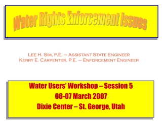 Water Users’ Workshop – Session 5 06-07 March 2007 Dixie Center – St. George, Utah