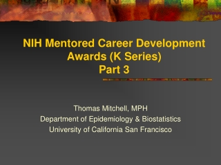 NIH Mentored Career Development Awards (K Series)  Part 3