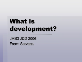 What is development?