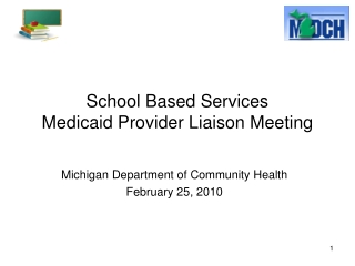 School Based Services Medicaid Provider Liaison Meeting