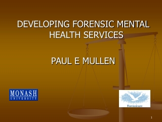 DEVELOPING FORENSIC MENTAL HEALTH SERVICES  PAUL E MULLEN