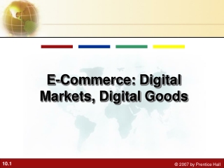 E-Commerce: Digital Markets, Digital Goods