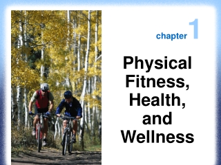 Physical Fitness, Health, and Wellness