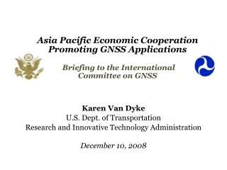 Karen Van Dyke U.S. Dept. of Transportation Research and Innovative Technology Administration