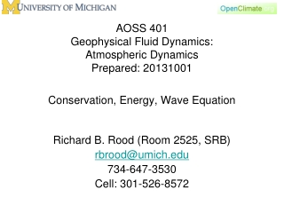 Richard B. Rood (Room 2525, SRB) rbrood@umich 734-647-3530 Cell: 301-526-8572