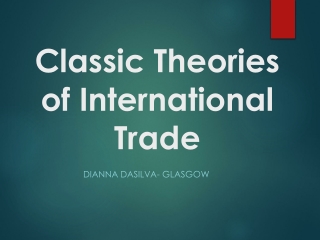 Classic Theories of International Trade