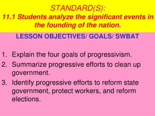 STANDARD(S):  11.1 Students analyze the significant events in the founding of the nation.