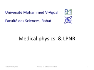 Medical physics  &amp; LPNR