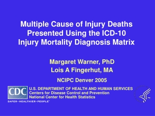 Multiple Cause of Injury Deaths Presented Using the ICD-10  Injury Mortality Diagnosis Matrix