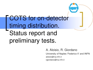 COTS for on-detector timing distribution.  Status report and preliminary tests.