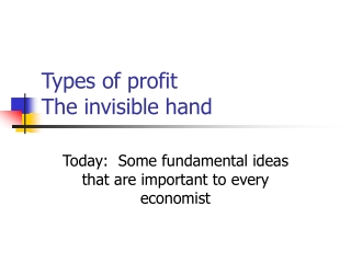 Types of profit The invisible hand