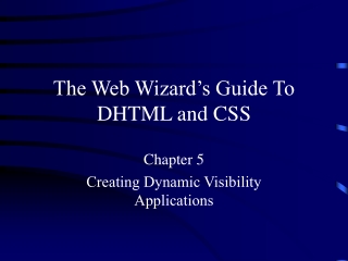 The Web Wizard’s Guide To DHTML and CSS