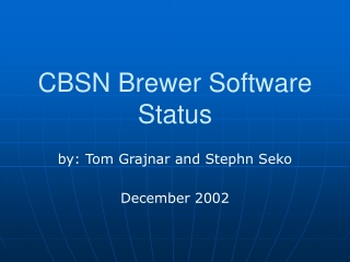 CBSN Brewer Software Status