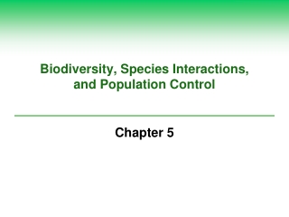 Biodiversity, Species Interactions,  and Population Control