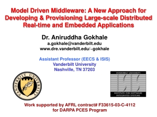 Dr. Aniruddha Gokhale a.gokhale@vanderbilt dre.vanderbilt/~gokhale