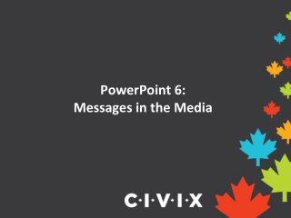 PowerPoint 6:  Messages in the Media