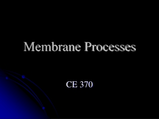 Membrane Processes