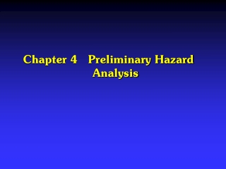 Chapter 4   Preliminary Hazard     Analysis