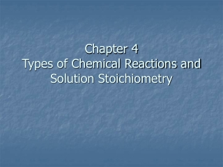 Chapter 4  Types of Chemical Reactions and Solution Stoichiometry
