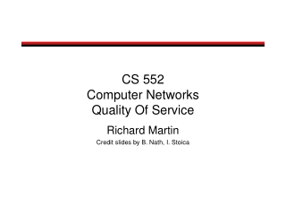 CS 552  Computer Networks  Quality Of Service