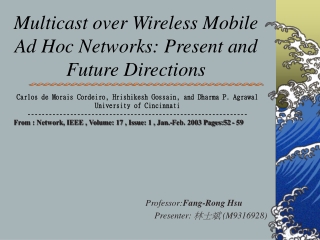 Multicast over Wireless Mobile Ad Hoc Networks: Present and Future Directions