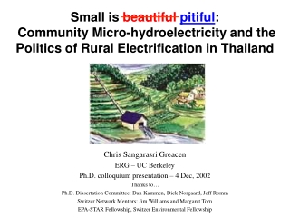 Chris Sangarasri Greacen ERG – UC Berkeley Ph.D. colloquium presentation – 4 Dec, 2002 Thanks to…
