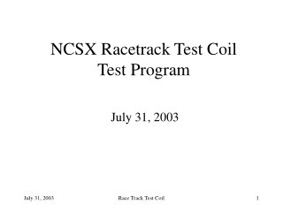 NCSX Racetrack Test Coil Test Program