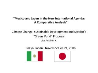 “Mexico and Japan in the New International Agenda: A Comparative Analysis” Climate Change, Sustainable Development and
