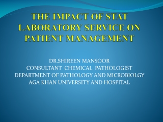 THE IMPACT OF STAT LABORATORY SERVICE  ON  PATIENT MANAGEMENT