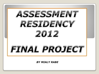 ASSESSMENT RESIDENCY 2012 FINAL PROJECT