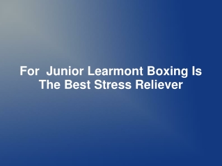 Junior Learmont is a knowledgeable and experienced professio